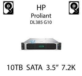 10TB 3.5" dedykowany dysk serwerowy SATA do serwera HP ProLiant DL385 G10, HDD Enterprise 7.2k, 6Gbps - 857648-B21 (REF)