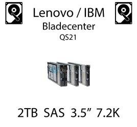 2TB 3.5" dedykowany dysk serwerowy SAS do serwera Lenovo / IBM Bladecenter QS21, HDD Enterprise 7.2k, 600MB/s - 00W1533