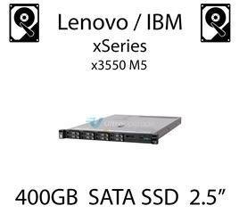 400GB 2.5" dedykowany dysk serwerowy SATA do serwera Lenovo / IBM System x3550 M5, SSD Enterprise , 600MB/s - 00AJ161 (REF)