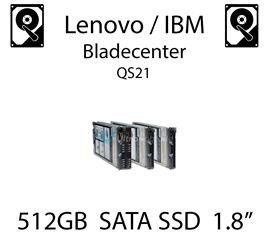 512GB 1.8" dedykowany dysk serwerowy SATA do serwera Lenovo / IBM Bladecenter QS21, SSD Enterprise , 600MB/s - 49Y5993