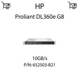 Karta sieciowa  10GB/s dedykowana do serwera HP Proliant DL360e G8 - 652503-B21