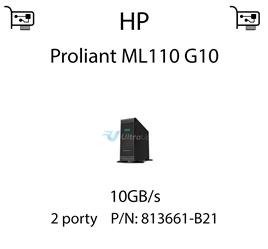 Karta sieciowa  10GB/s dedykowana do serwera HP Proliant ML110 G10 - 813661-B21