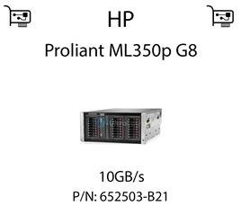 Karta sieciowa  10GB/s dedykowana do serwera HP Proliant ML350p G8 - 652503-B21