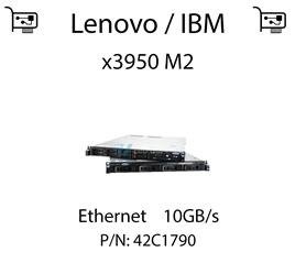 Karta sieciowa Ethernet 10GB/s, PCIe dedykowana do serwera Lenovo / IBM System x3950 M2 - 42C1790