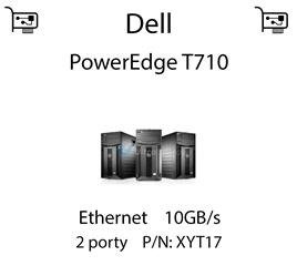 Karta sieciowa Ethernet 10GB/s dedykowana do serwera Dell PowerEdge T710 - XYT17