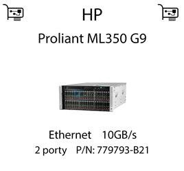 Karta sieciowa Ethernet 10GB/s dedykowana do serwera HP Proliant ML350 G9 - 779793-B21