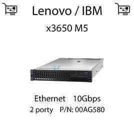 Karta sieciowa Ethernet 10Gbps dedykowana do serwera Lenovo / IBM System x3650 M5 - 00AG580