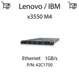 Karta sieciowa Ethernet 1GB/s, PCIe dedykowana do serwera Lenovo / IBM System x3550 M4 - 42C1750