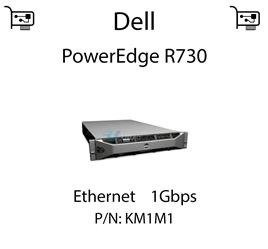 Karta sieciowa Ethernet 1Gbps dedykowana do serwera Dell PowerEdge R730 - KM1M1