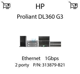 Karta sieciowa Ethernet 1Gbps dedykowana do serwera HP Proliant DL360 G3 - 313879-B21