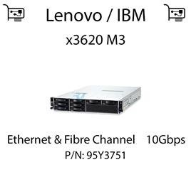 Karta sieciowa Ethernet & Fibre Channel 10Gbps dedykowana do serwera Lenovo / IBM System x3620 M3 - 95Y3751