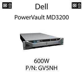 Oryginalny zasilacz Dell o mocy 600W dedykowany do serwera Dell PowerVault MD3200 - PN: GV5NH