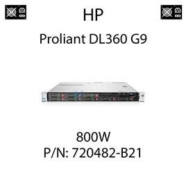 Oryginalny zasilacz HP o mocy 800W dedykowany do serwera HP ProLiant DL360 G9 - PN: 720482-B21