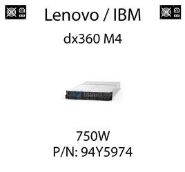 Oryginalny zasilacz IBM o mocy 750W dedykowany do serwera Lenovo / IBM iDataPlex dx360 M4 - PN: 94Y5974