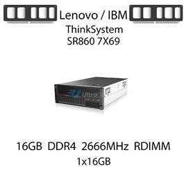 Pamięć RAM 16GB DDR4 dedykowana do serwera Lenovo / IBM ThinkSystem SR860 7X69, RDIMM, 2666MHz, 1.2V, 1Rx4