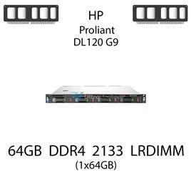 Pamięć RAM 64GB DDR4 dedykowana do serwera HP ProLiant DL120 G9, LRDIMM, 2133MHz, 1.2V, 4Rx4 - 726724-B21