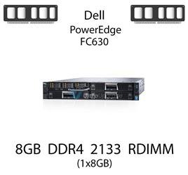 Pamięć RAM 8GB DDR4 dedykowana do serwera Dell PowerEdge FC630, RDIMM, 2133MHz, 1.2V, 1Rx4