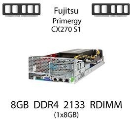 Pamięć RAM 8GB DDR4 dedykowana do serwera Fujitsu Primergy CX270 S1, RDIMM, 2133MHz, 1.2V, 1Rx4 - S26361-F3843-E514